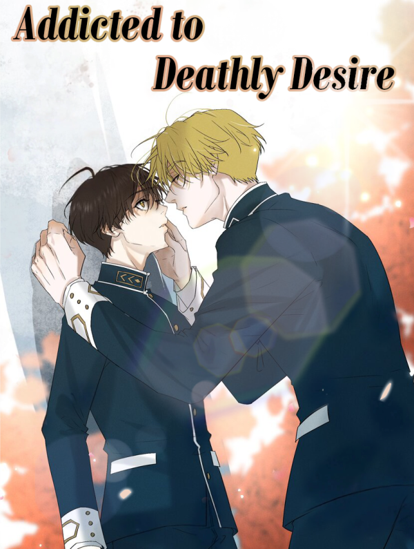 Addicted to Deathly Desire