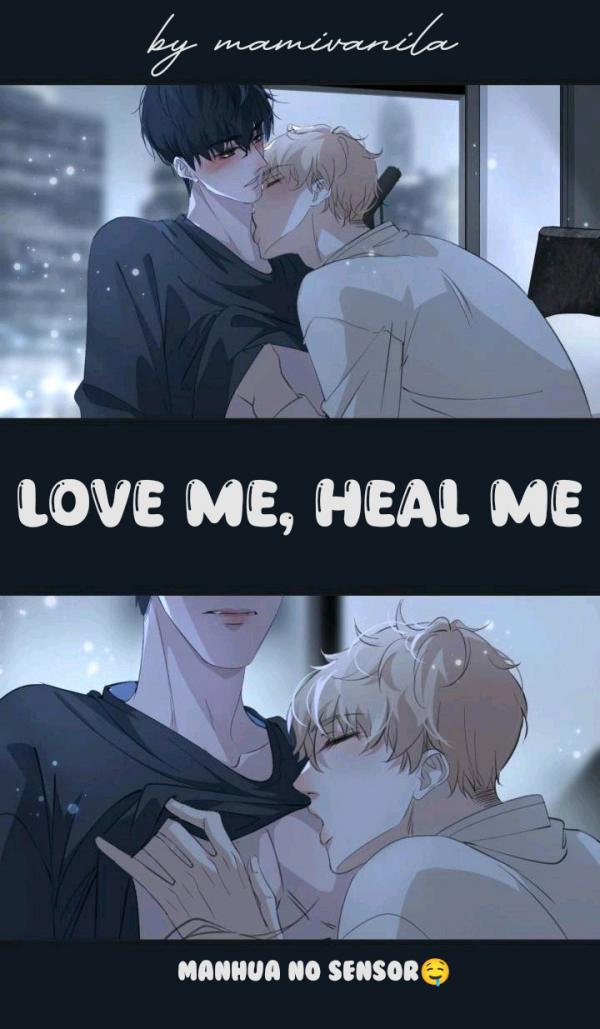 Love Me, Heal Me (MamiVanila)